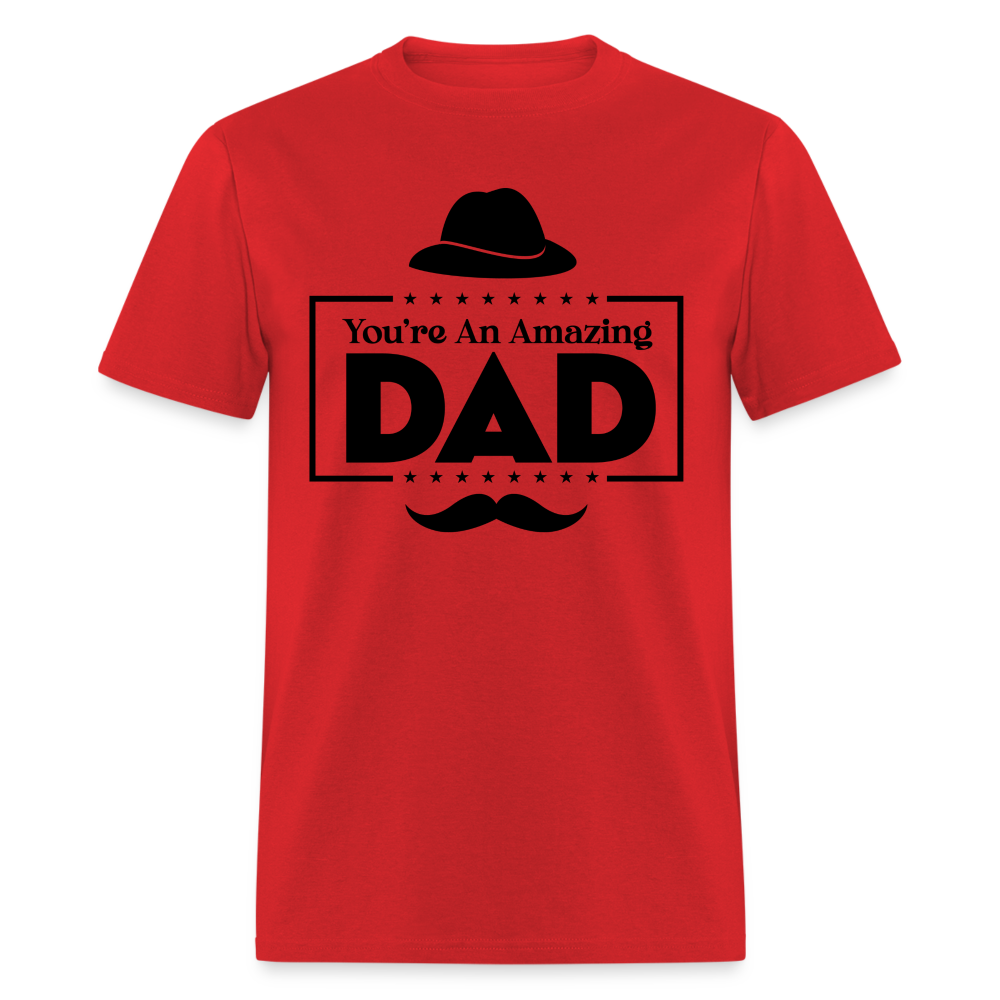 You're An Amazing Dad T-Shirt - red
