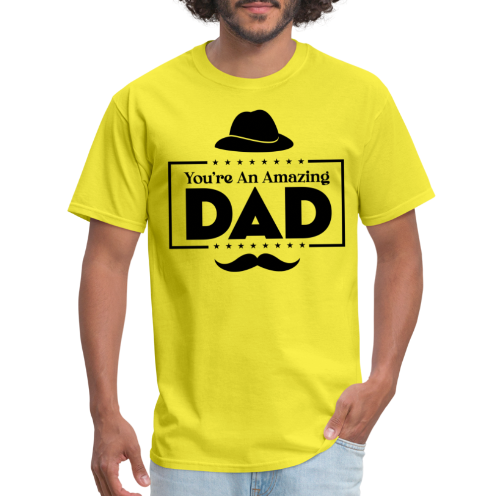 You're An Amazing Dad T-Shirt - yellow