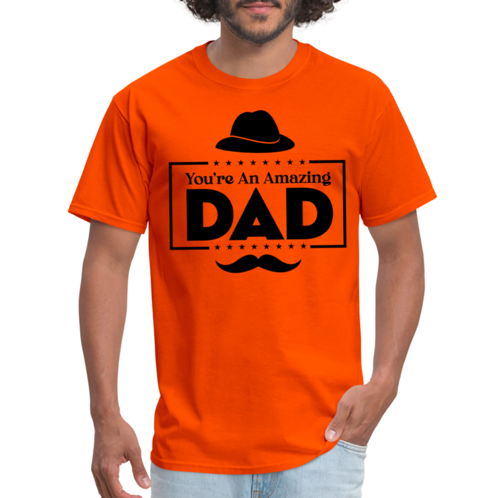 You're An Amazing Dad T-Shirt - orange