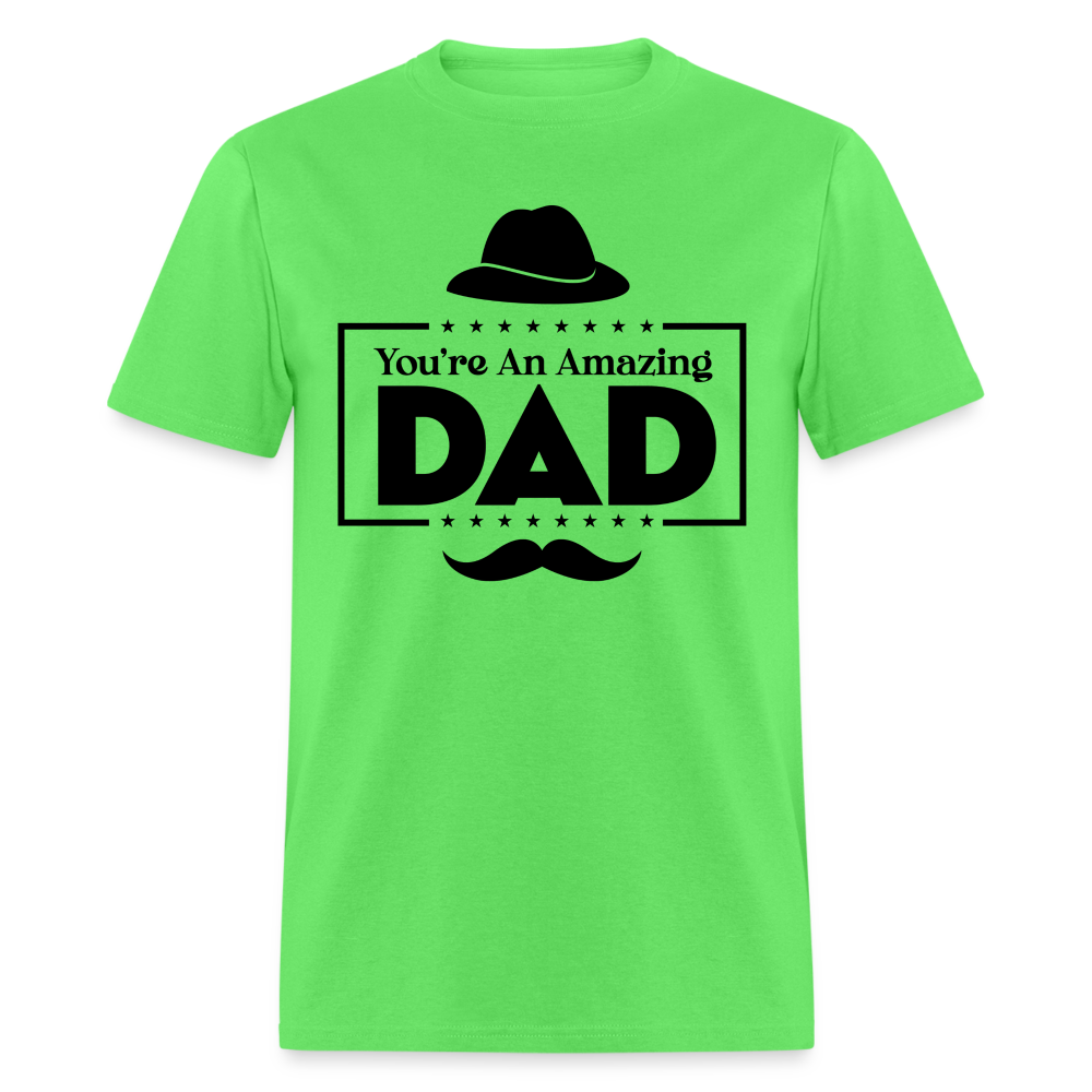 You're An Amazing Dad T-Shirt - kiwi