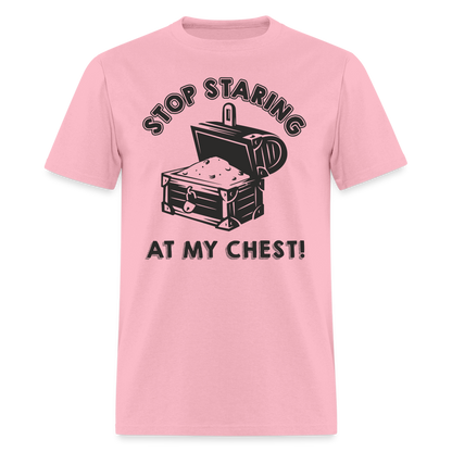 Stop Staring At My Chest T-Shirt - pink