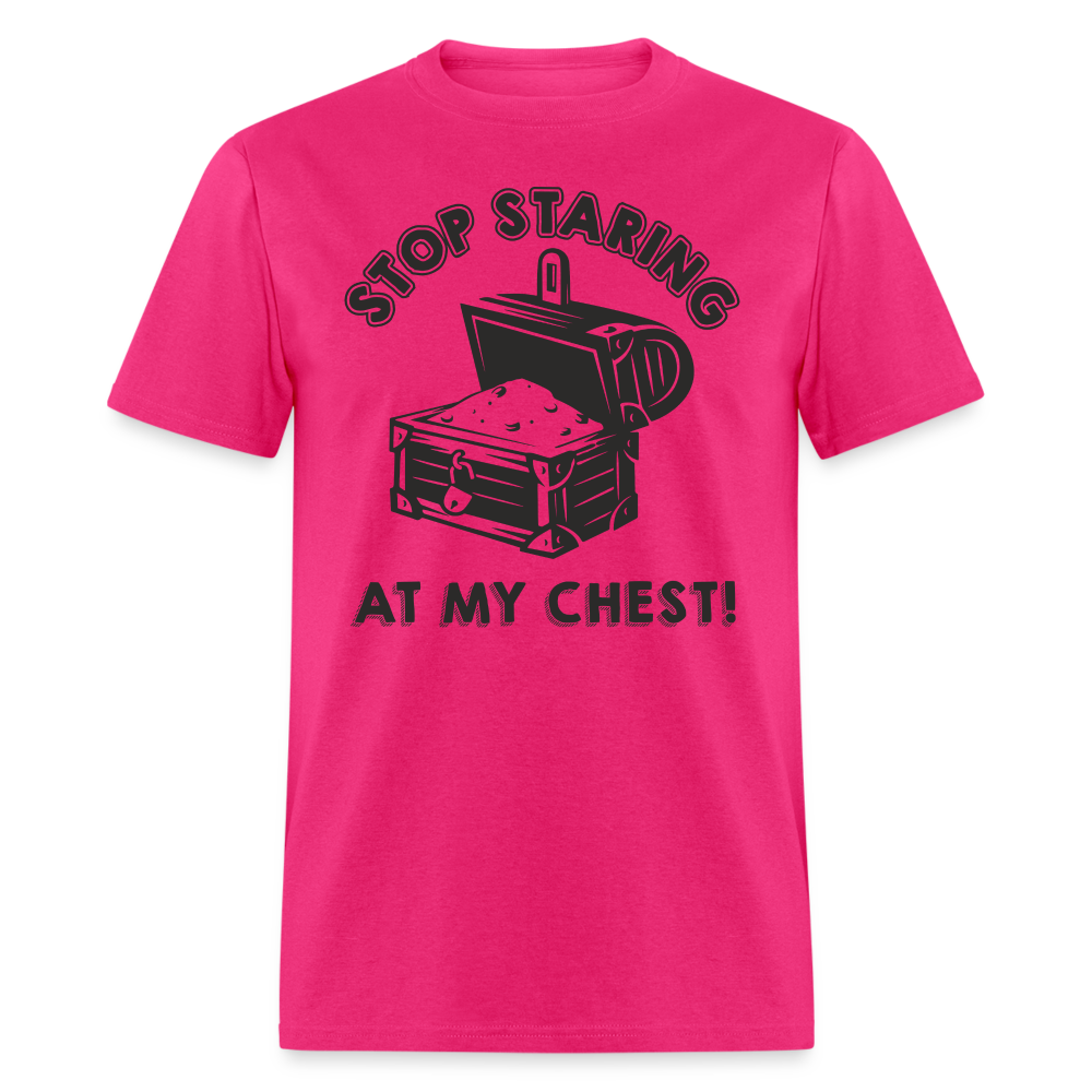Stop Staring At My Chest T-Shirt - fuchsia