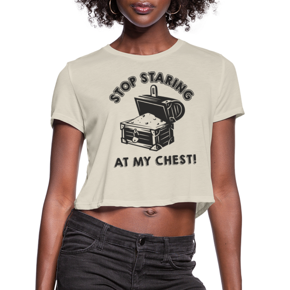 Stop Stating At My Chest Women's Cropped T-Shirt - dust