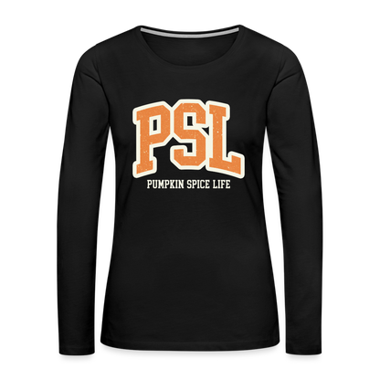 PSL Pumpkin Spice Life Women's Premium Long Sleeve T-Shirt - black