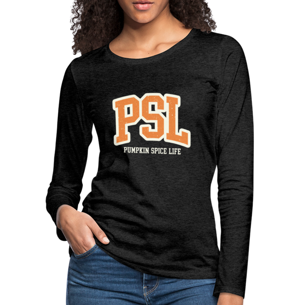 PSL Pumpkin Spice Life Women's Premium Long Sleeve T-Shirt - charcoal grey