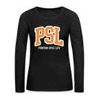 PSL Pumpkin Spice Life Women's Premium Long Sleeve T-Shirt