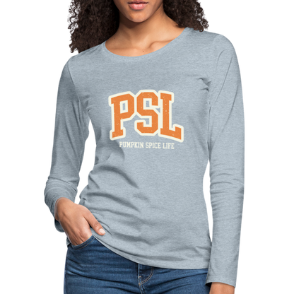 PSL Pumpkin Spice Life Women's Premium Long Sleeve T-Shirt - heather ice blue