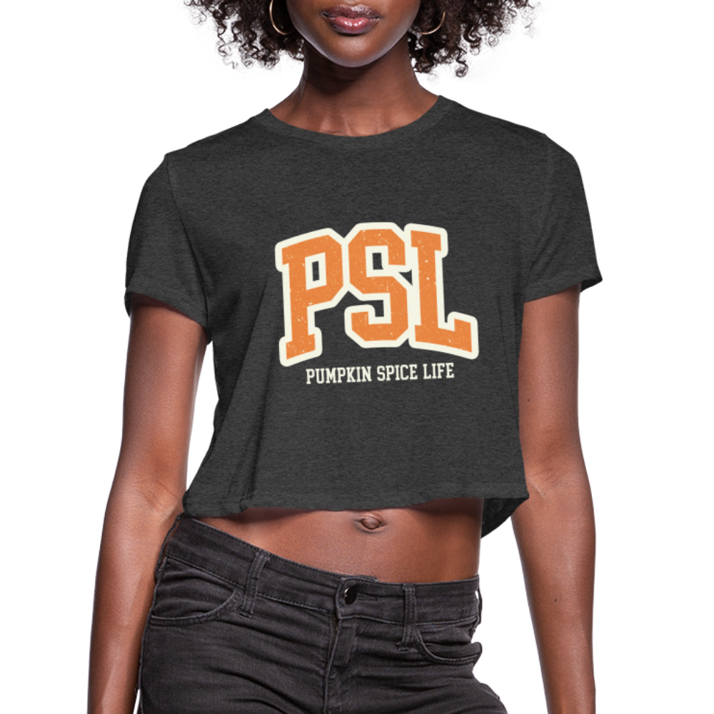 PSL Pumpkin Spice Life Women's Cropped T-Shirt - deep heather