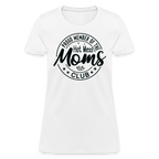 Proud Member of the Hot Mess Moms Club Women's T-Shirt