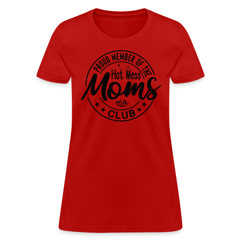 Proud Member of the Hot Mess Moms Club Women's T-Shirt - red