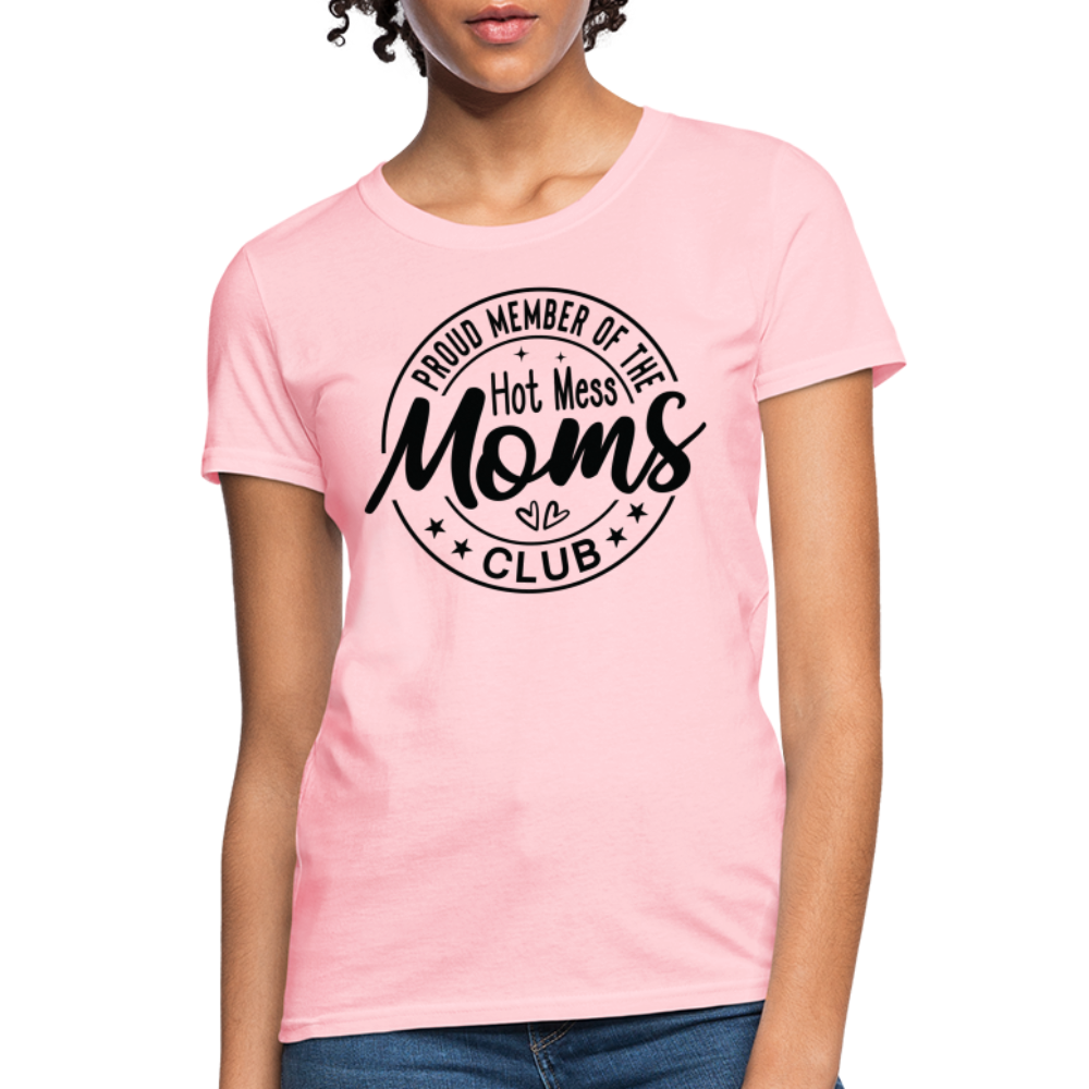 Proud Member of the Hot Mess Moms Club Women's T-Shirt - pink