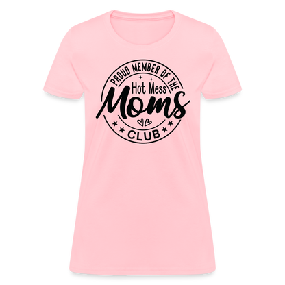 Proud Member of the Hot Mess Moms Club Women's T-Shirt - pink