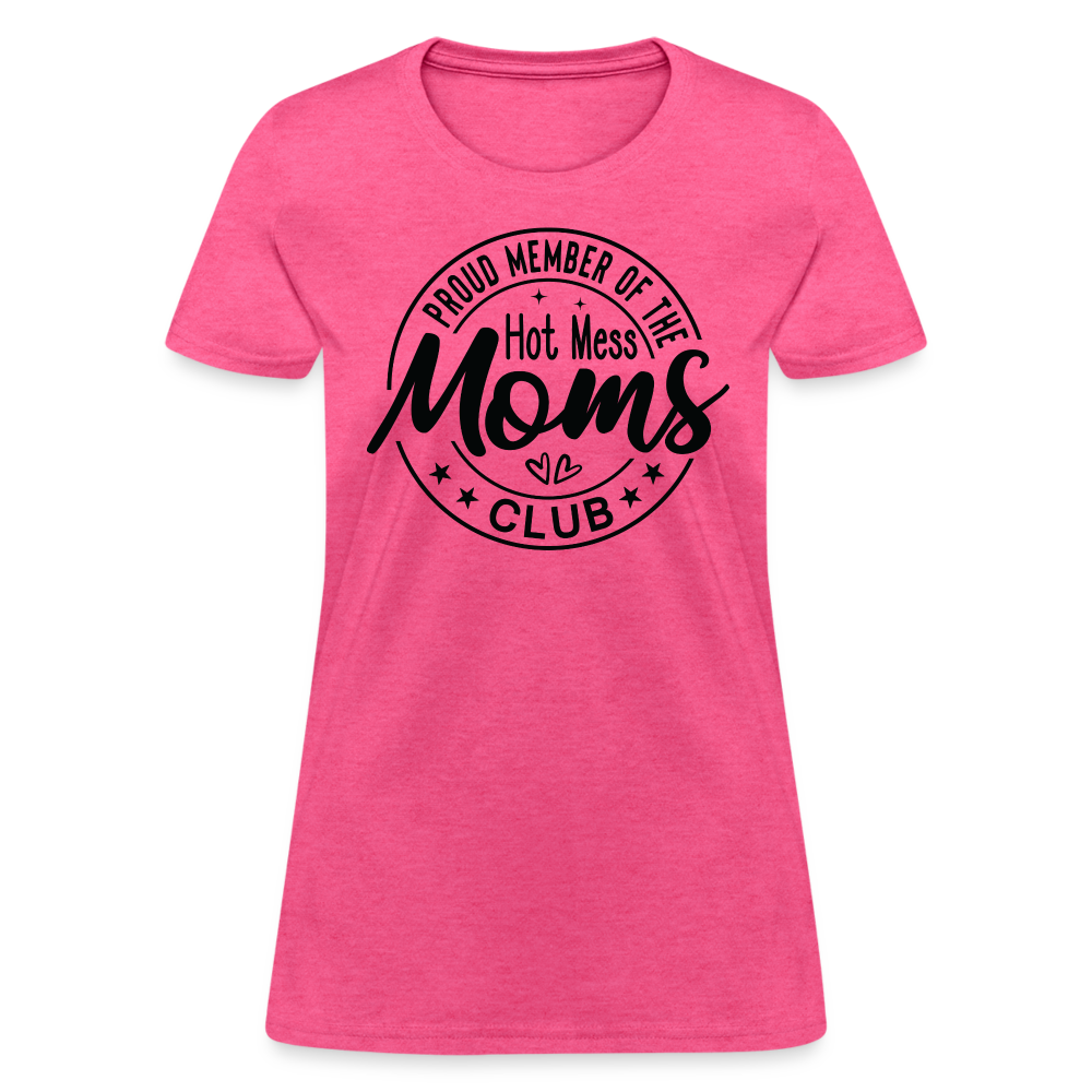 Proud Member of the Hot Mess Moms Club Women's T-Shirt - heather pink