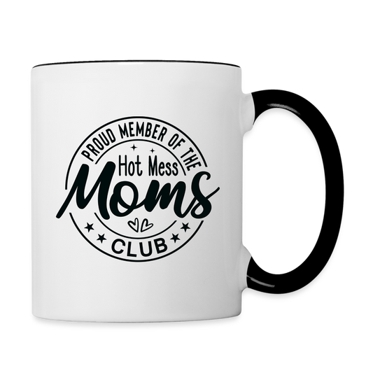 Proud Member of the Hot Mess Moms Club Coffee Mug - white/black