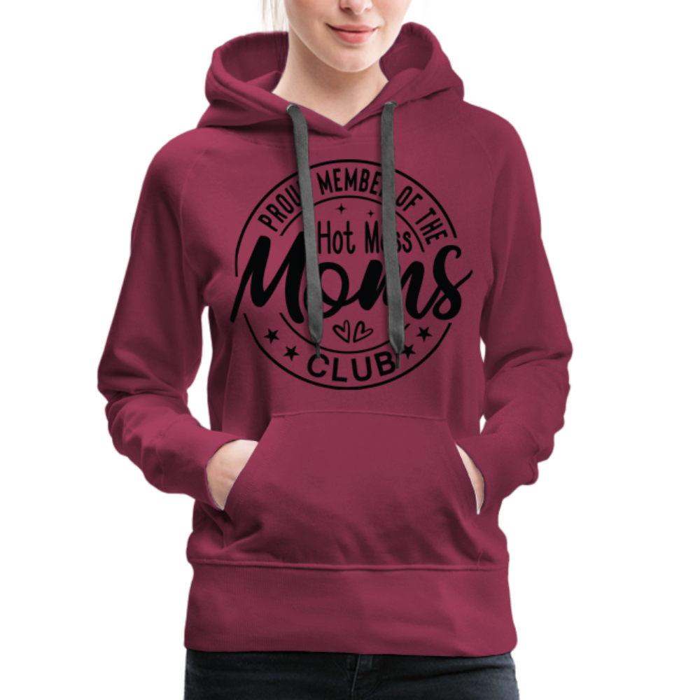 Proud Member of the Hot Mess Moms Club Premium Hoodie - burgundy