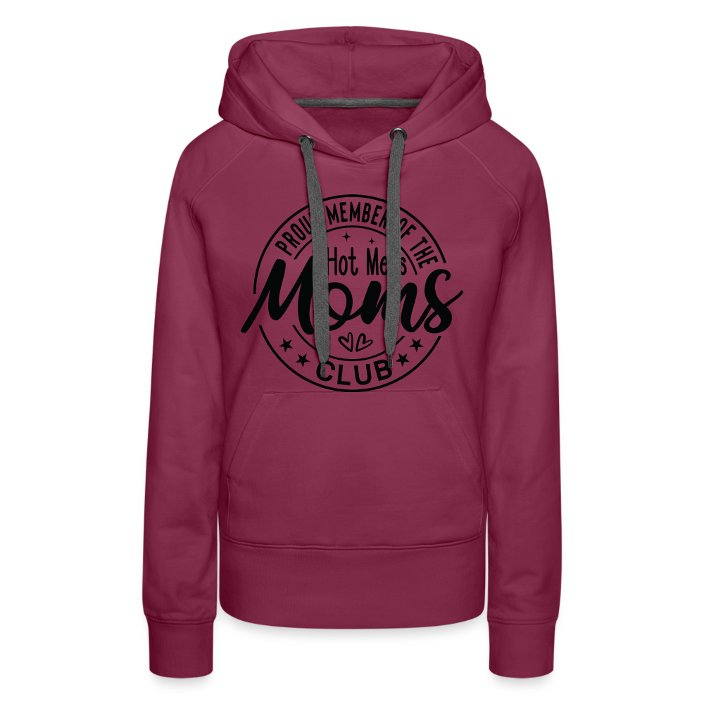 Proud Member of the Hot Mess Moms Club Premium Hoodie - burgundy