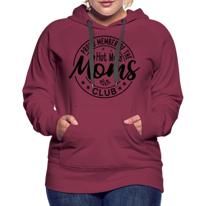 Proud Member of the Hot Mess Moms Club Premium Hoodie - burgundy
