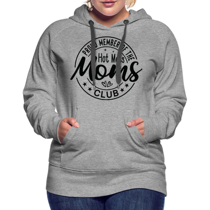 Proud Member of the Hot Mess Moms Club Premium Hoodie - heather grey