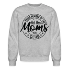 Proud Member of the Hot Mess Moms Club Sweatshirt