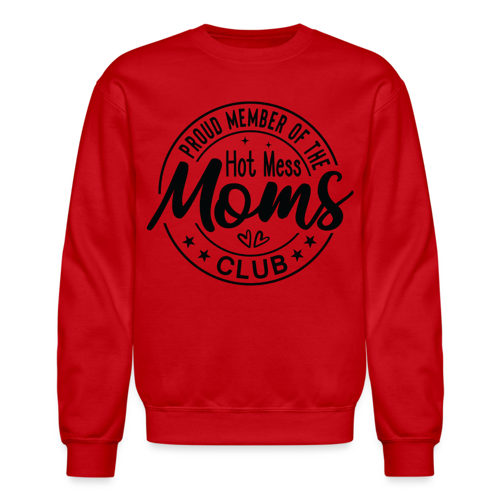 Proud Member of the Hot Mess Moms Club Sweatshirt - red