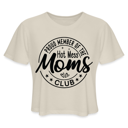 Proud Member of the Hot Mess Moms Club Cropped T-Shirt - dust