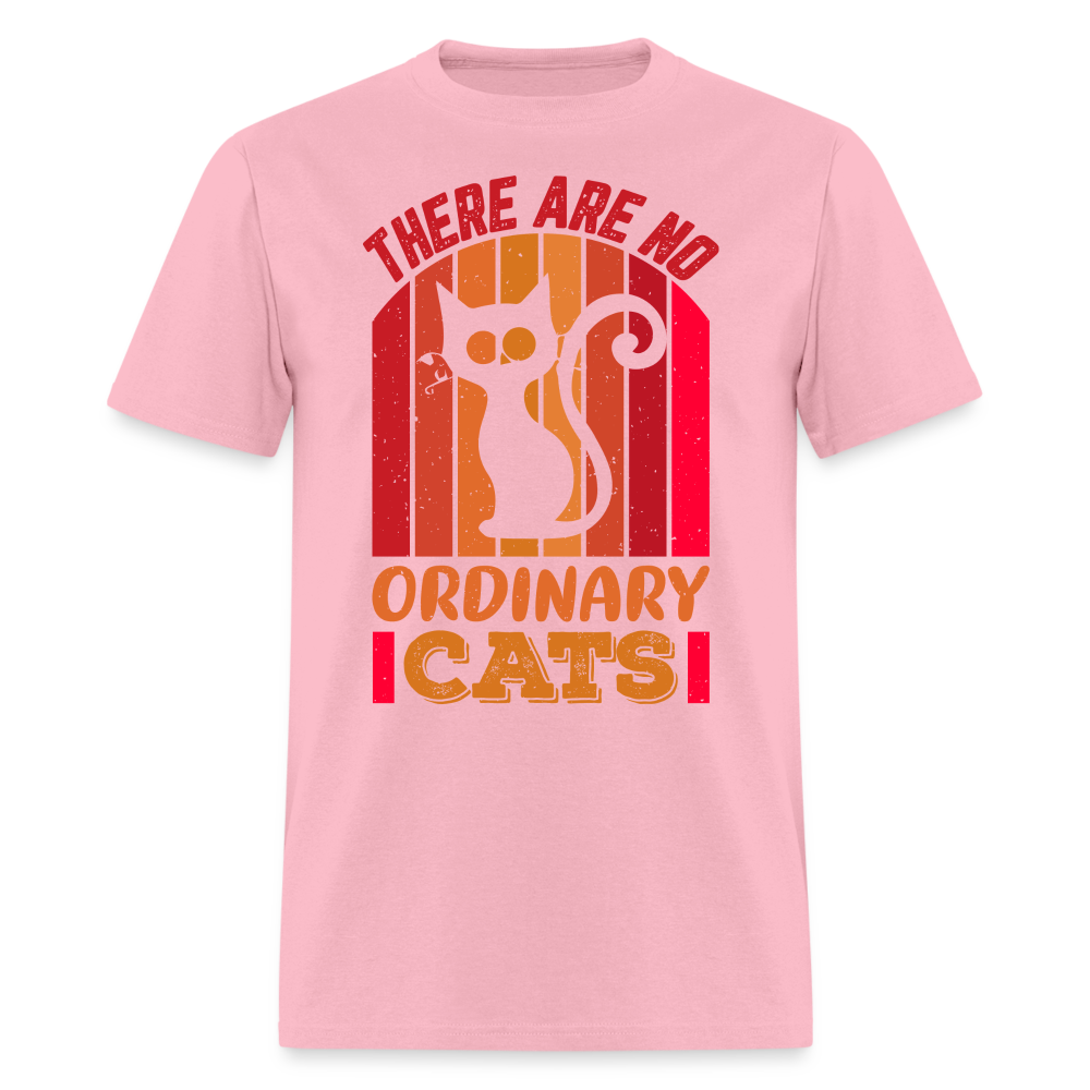 There Are No Ordinary Cats T-Shirt - pink