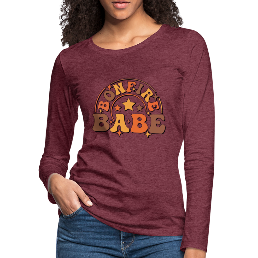 Bonfire Babe : Women's Premium Long Sleeve T-Shirt - heather burgundy