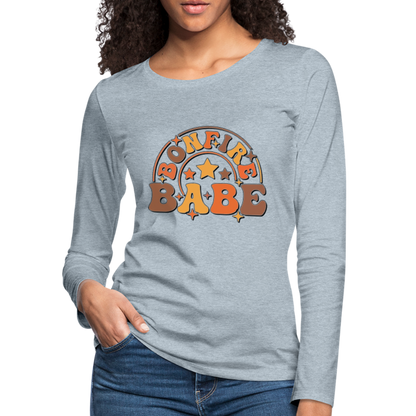 Bonfire Babe : Women's Premium Long Sleeve T-Shirt - heather ice blue