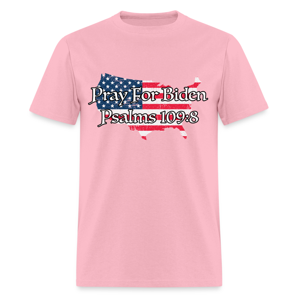 Pray For Biden Psalms 109:8 T-Shirt - pink