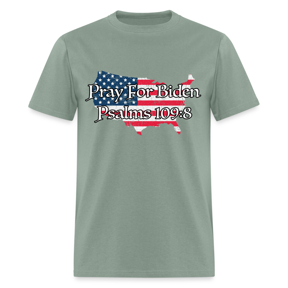 Pray For Biden Psalms 109:8 T-Shirt - sage