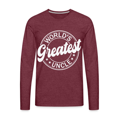 World's Greatest Uncle Premium Long Sleeve T-Shirt - heather burgundy