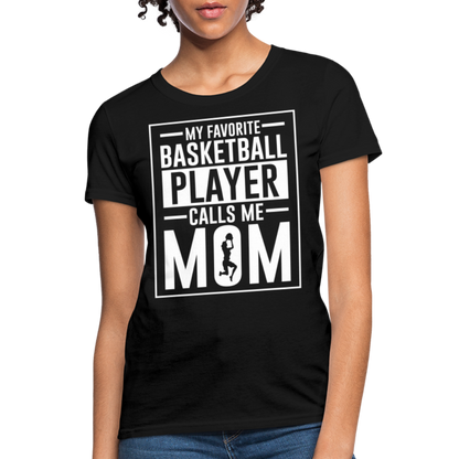 My Favorite Basketball Player Call Me Mom T-Shirt - black