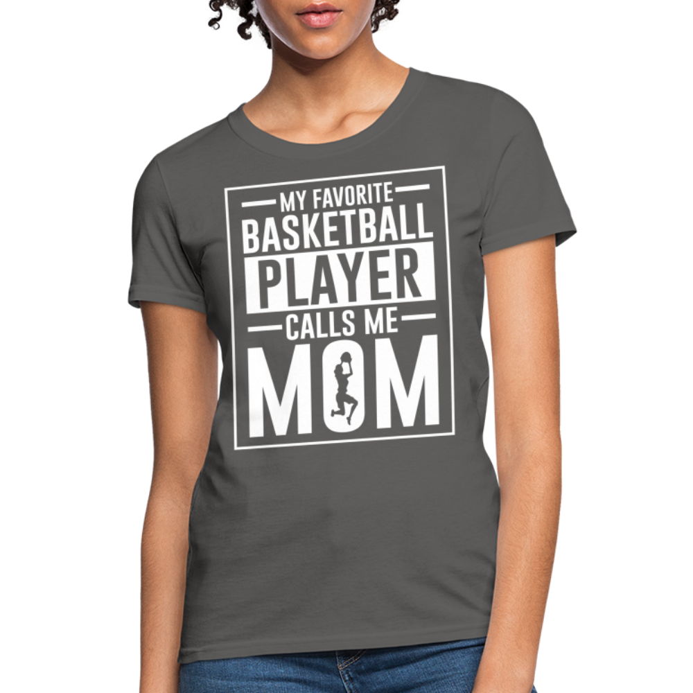 My Favorite Basketball Player Call Me Mom T-Shirt - charcoal