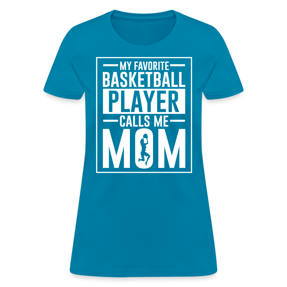 My Favorite Basketball Player Call Me Mom T-Shirt - turquoise