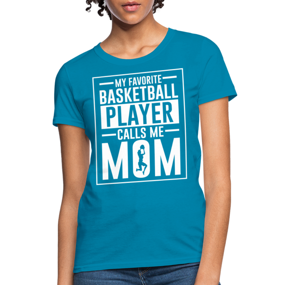 My Favorite Basketball Player Call Me Mom T-Shirt - turquoise