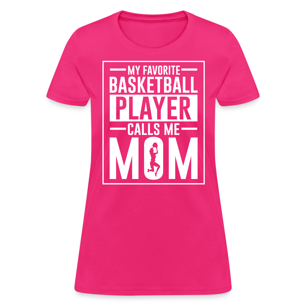 My Favorite Basketball Player Call Me Mom T-Shirt - fuchsia