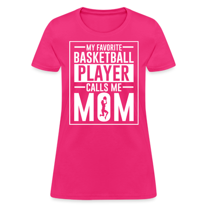 My Favorite Basketball Player Call Me Mom T-Shirt - fuchsia