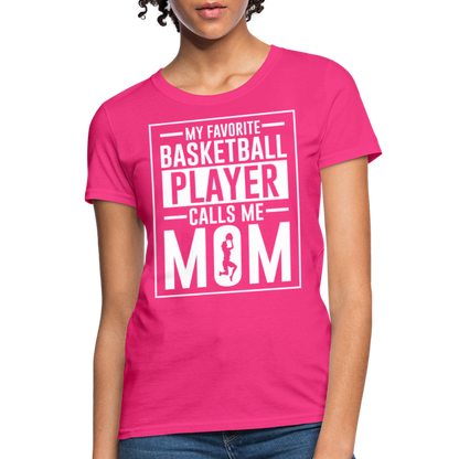 My Favorite Basketball Player Call Me Mom T-Shirt - fuchsia