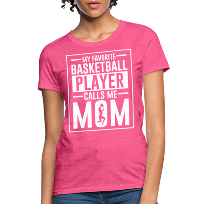 My Favorite Basketball Player Call Me Mom T-Shirt - heather pink