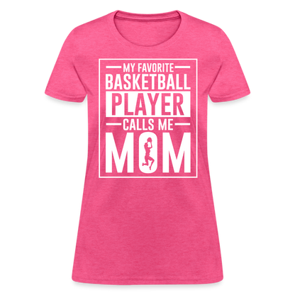 My Favorite Basketball Player Call Me Mom T-Shirt - heather pink