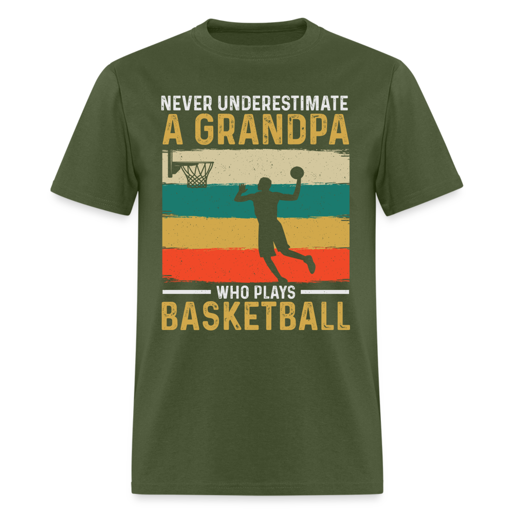 Never Underestimate A Grandpa Who Plays Basketball T-Shirt - military green