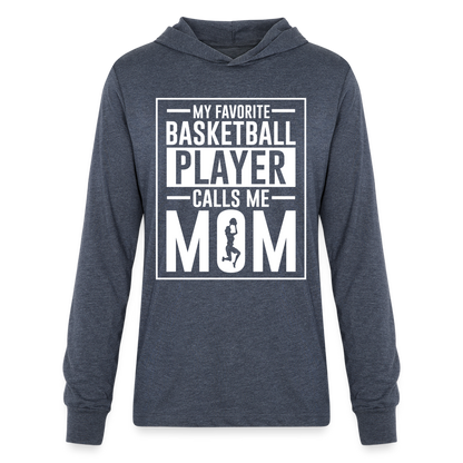 My Favorite Basketball Player Call Me Mom Long Sleeve Hoodie Shirt - heather navy