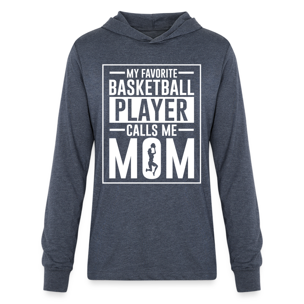 My Favorite Basketball Player Call Me Mom Long Sleeve Hoodie Shirt - heather navy