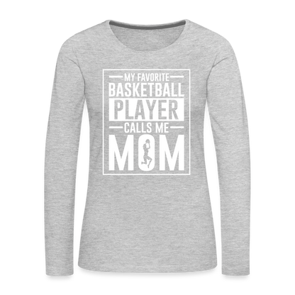 My Favorite Basketball Player Call Me Mom Premium Long Sleeve T-Shirt - heather gray