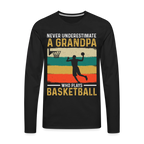 Never Underestimate A Grandpa Who Plays Basketball Long Sleeve T-Shirt