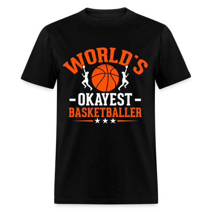 World's Okayest Basketball Player T-Shirt - black