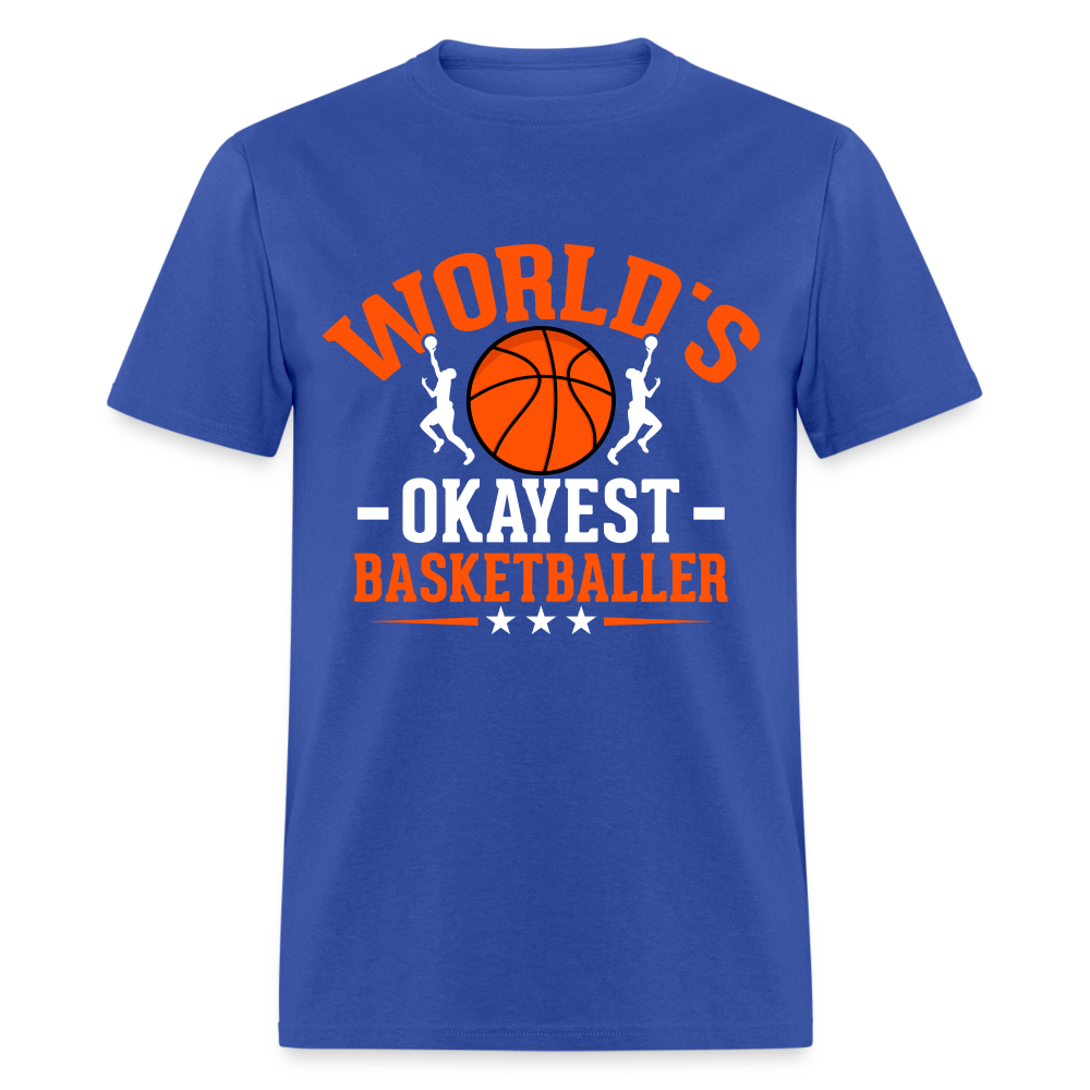 World's Okayest Basketball Player T-Shirt - royal blue