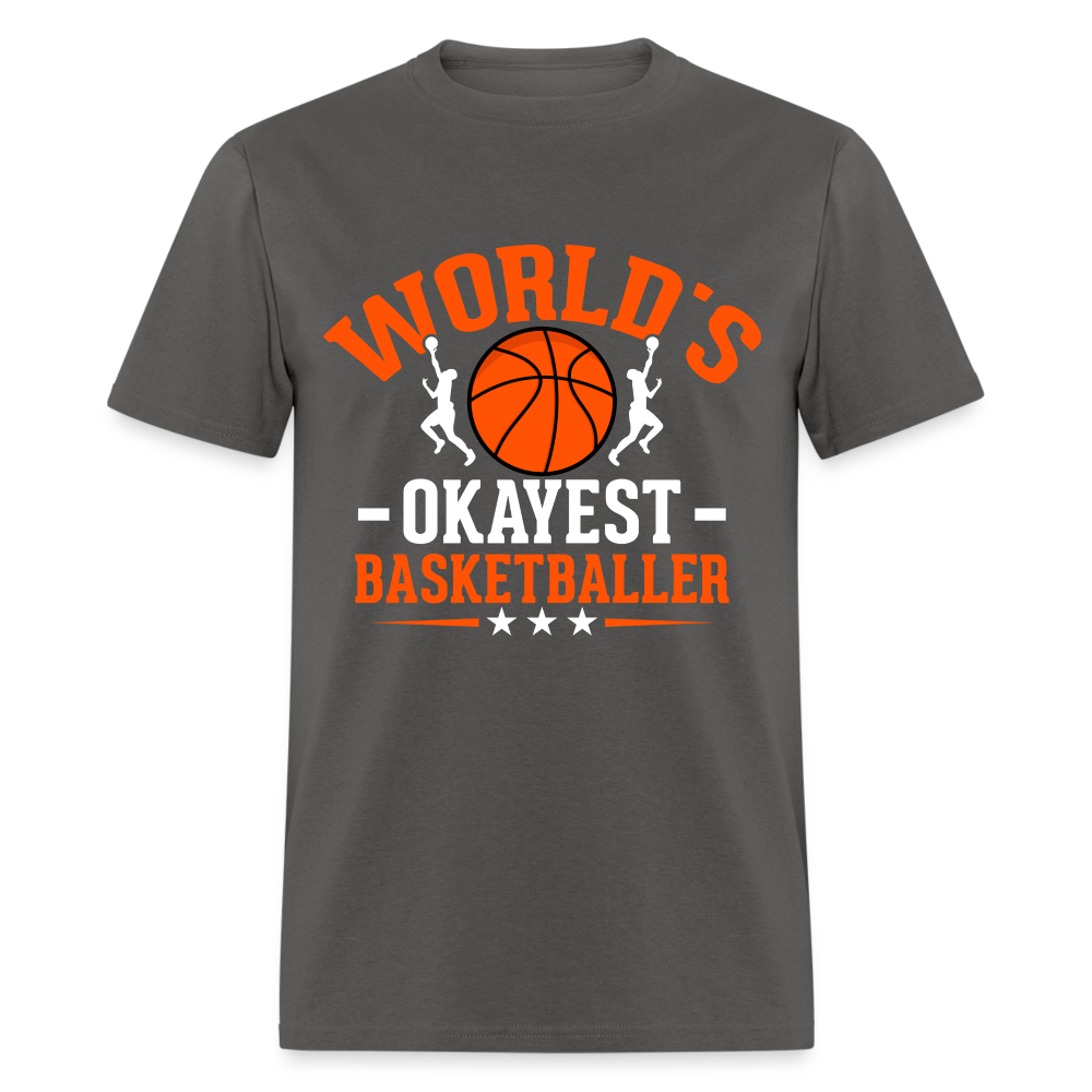 World's Okayest Basketball Player T-Shirt - charcoal
