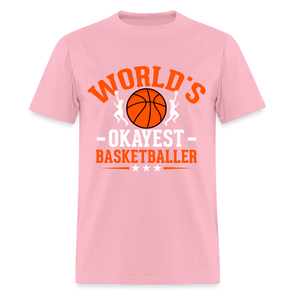 World's Okayest Basketball Player T-Shirt - pink