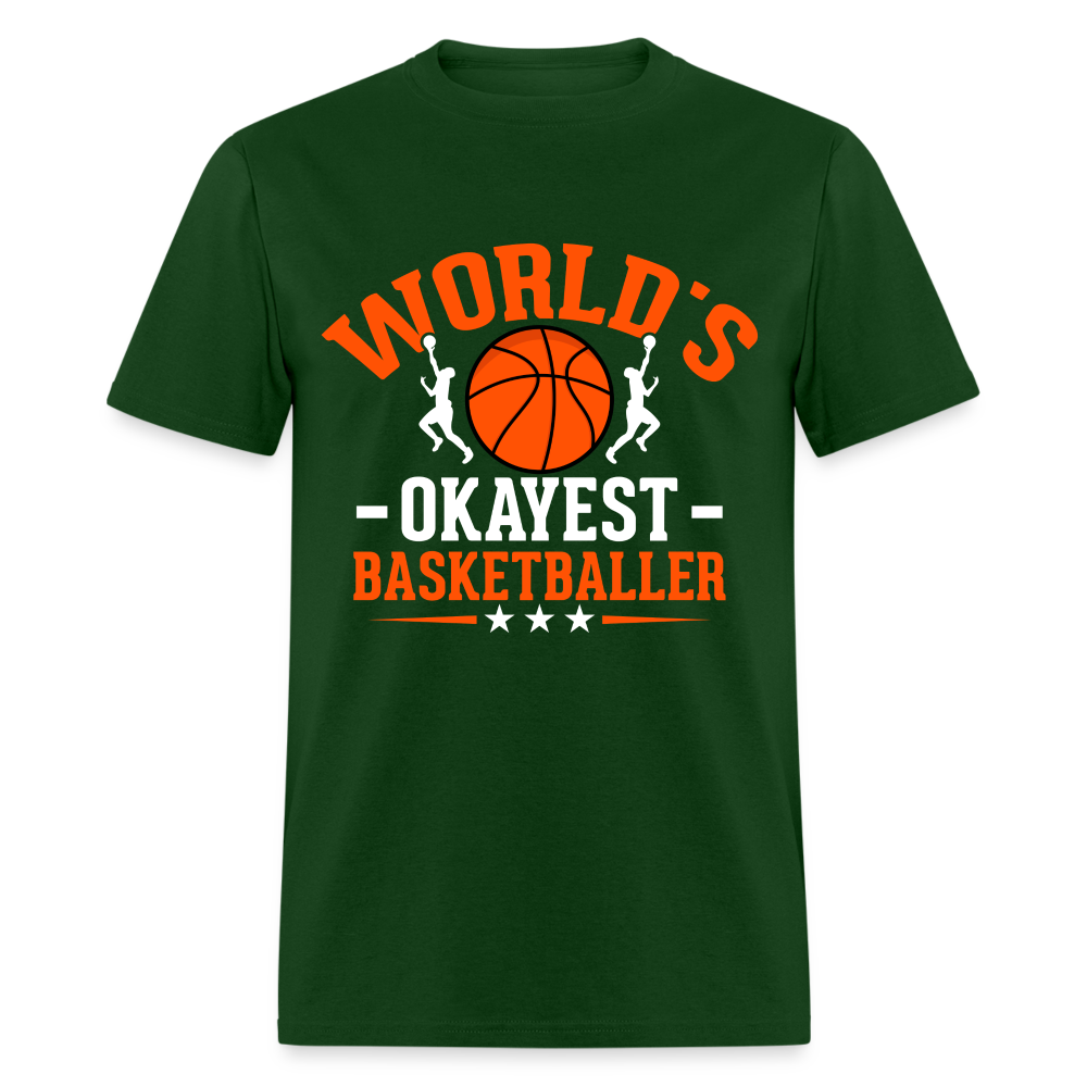 World's Okayest Basketball Player T-Shirt - forest green